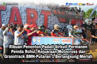 Dipadati Ribuan Penonton, Kejuaraan Motocross dan Gransstrack BMN Putaran 1 Berlangsung Meriah