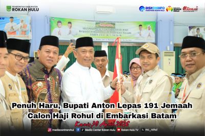Penuh Haru, Bupati  Lepas 191 Jemaah Calon Haji Rohul di Embarkasi Batam