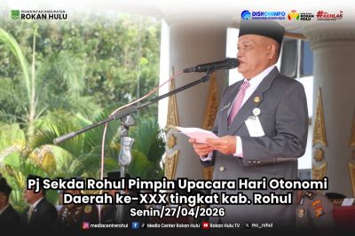 Pj Sekda Rohul Pimpin Upacara Hari Otonomi Daerah ke-XXX Tingkat Kabupaten