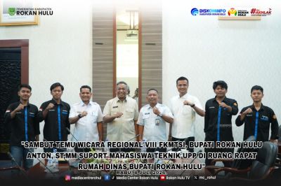 Sambut Temu Wicara Regional VIII FKMTSI, Bupati Rokan Hulu Dukung Mahasiswa Teknik UPP